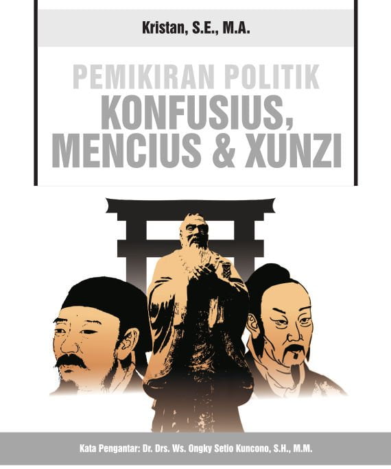 Tesis Kris Tan : Pemikiran Politik Konfusius, Mencius & Xunzi